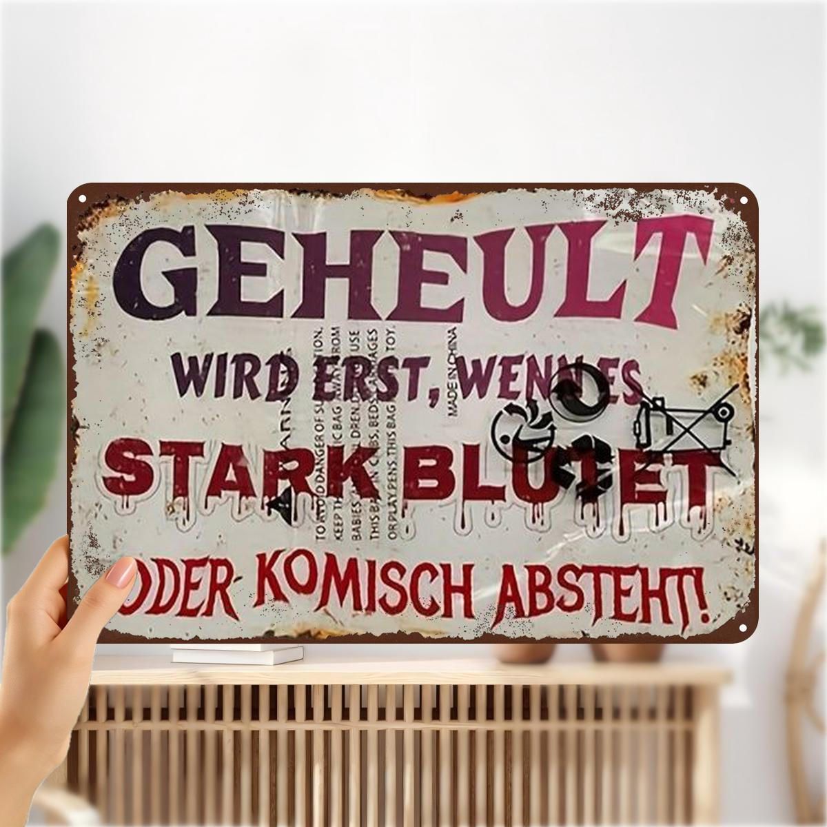 TEMU 2D Flach 1 Stück, Vintage Deutschlands Metallschild Kunst - "GEHEULT WIRD ERST, WENN ES STARK BLUTET ODER KOMISCH ABSTEHT!" - Rustikale Deko für