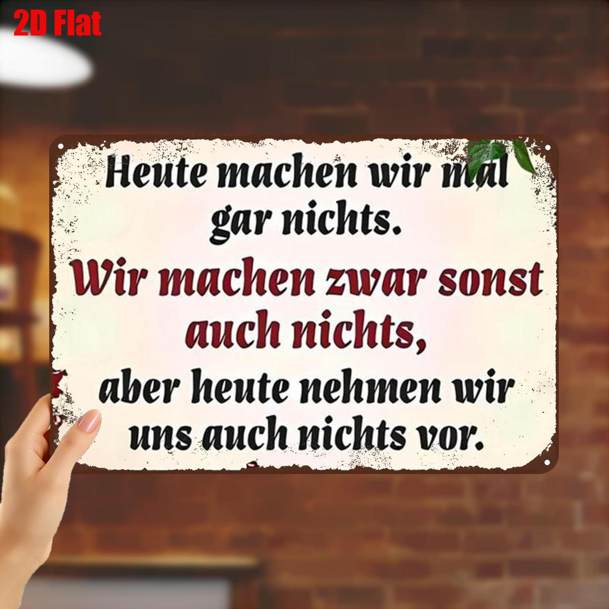 TEMU 2D-Flach, 2D-Flach ., „Heute machen wir überhaupt nichts – Eisen-Schild-Kunstdekor mit deutschem Zitat“ 8×12 Zoll, 2D-Flach