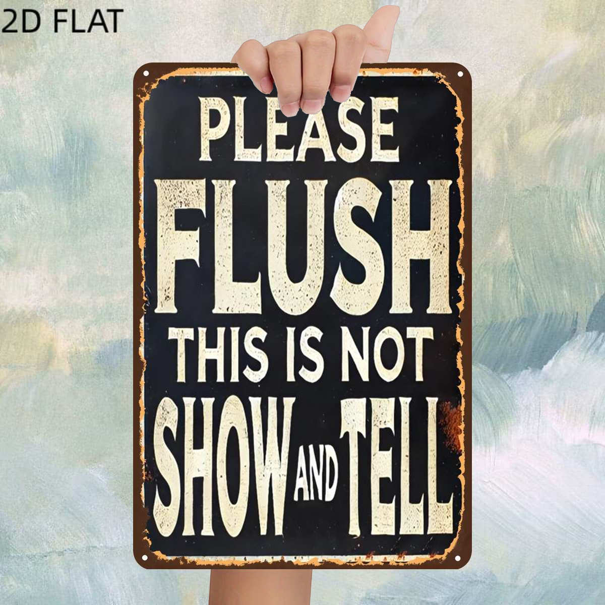TEMU 2d Flat, 1pc, Vintage "please Flush – This Is Not " Metal Iron Sign, Pre-drilled Holes, Kitchen And Office Wall Decoration, Home Decor Metal