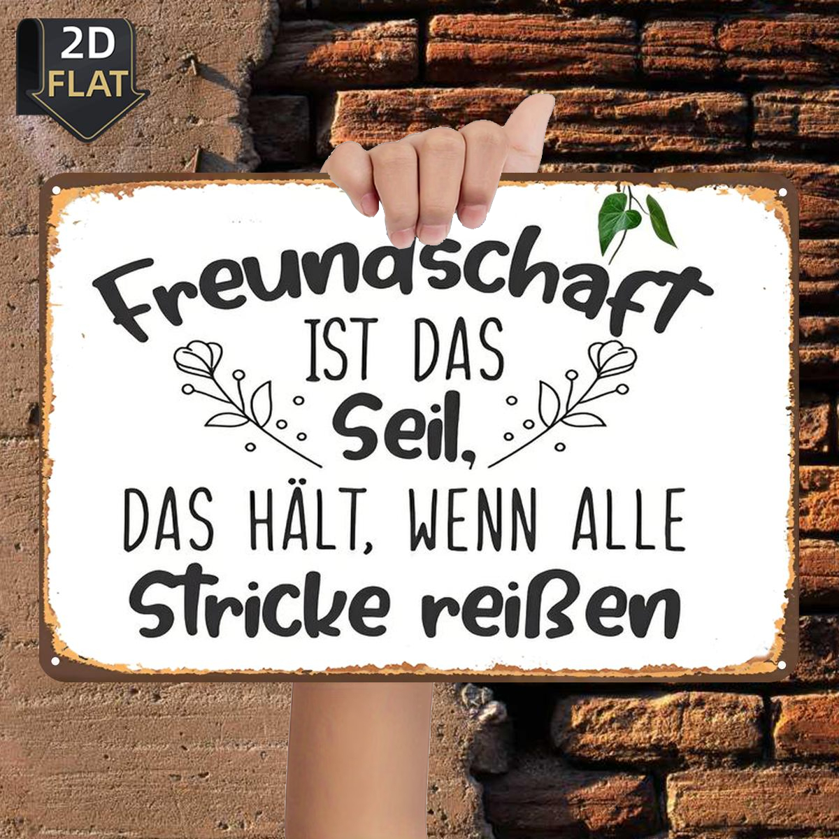 TEMU 2D-Flach, 2D-Flach ., Freundschaft ist der Faden, der hält, wenn alle anderen reißen., Metall-Blechschild, Größe (8"x12"/20cm*30cm), dekorative