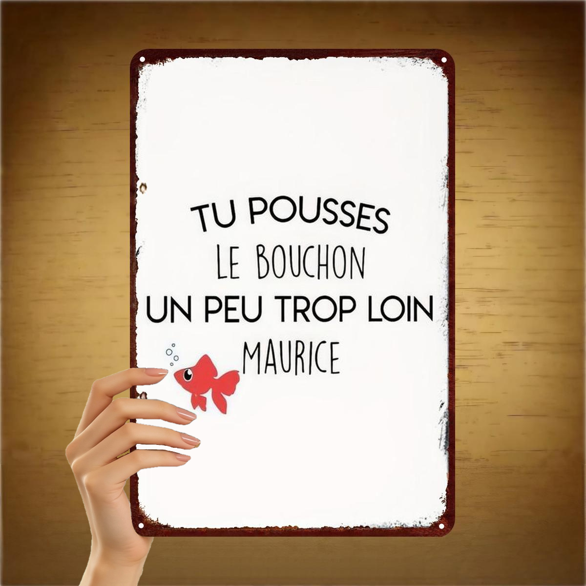 TEMU Panneau d'art en métal 2D plat 1pc, "Tu Pousses Un Trop Loin - " | française Décoration murale | Art mural rustique en fer ou cadeau 8×12 pouces
