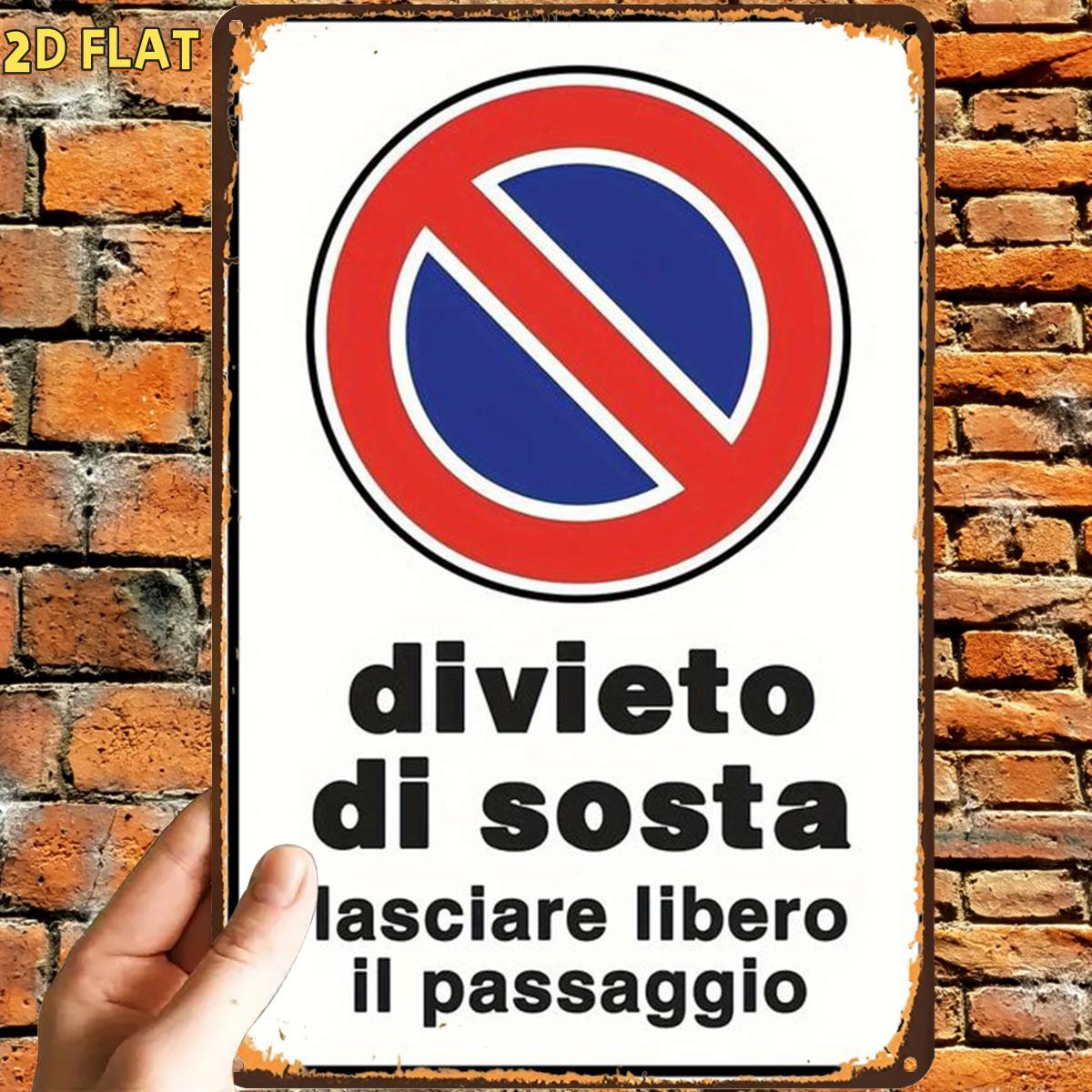 TEMU 2d Flat, 2d Flat,1pc, Retro No Parking Sign With Italian Message Metal Iron Sign, Pre-drilled Holes, Suitable For Indoor, Garden,outdoor, Home,