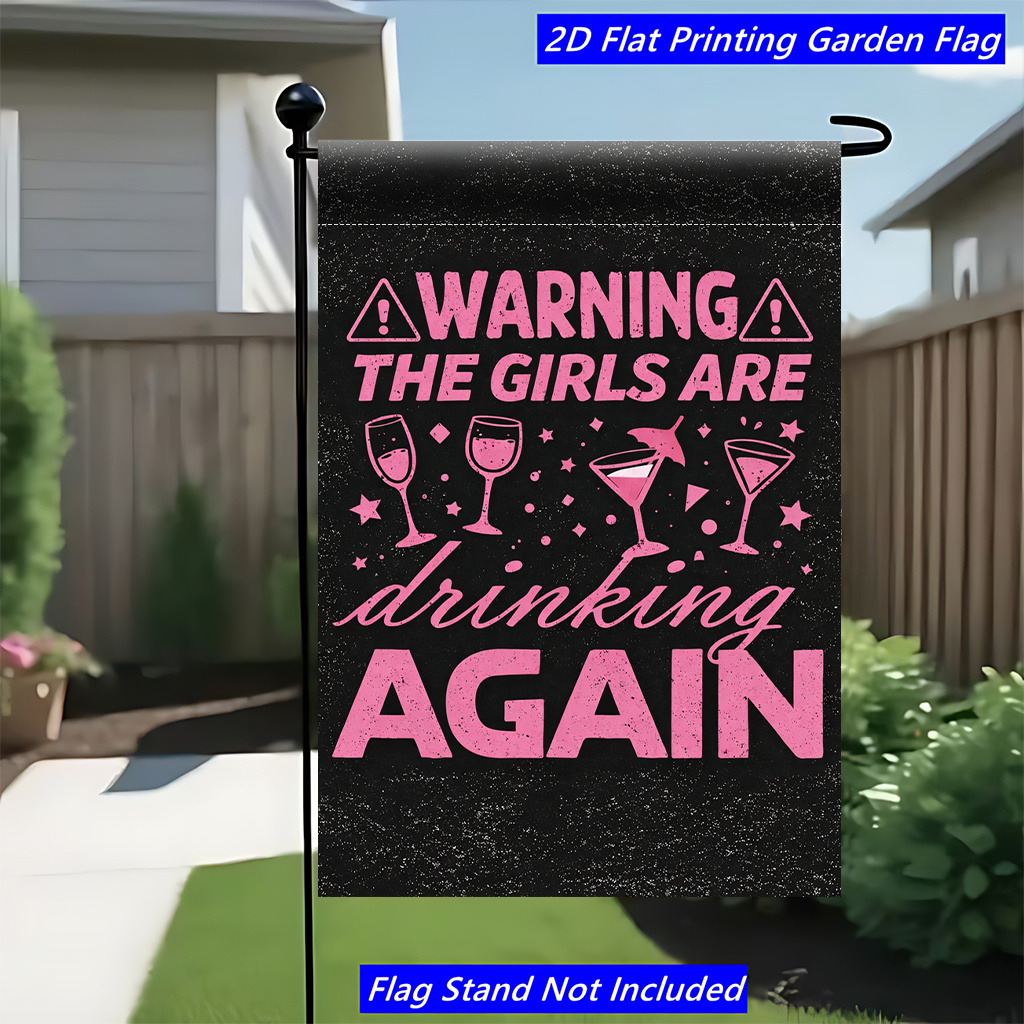 TEMU 2d Flat - 2d Flat - 2d Flat 1 Flag, Warning Girls To Start Drinking, Celebration Decorated Garden Flag, Polyester Material Lawn Decoration, Yard