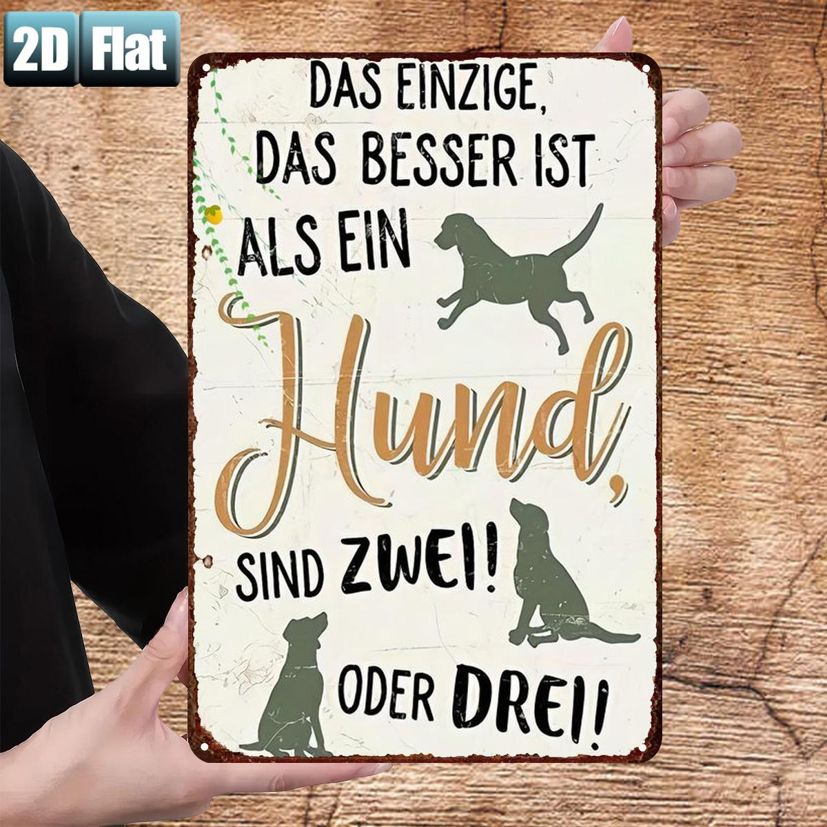 E-shop 2D-Flach, 2D-Flach ., Das Einzige, Was Besser Ist Als Ein Hund, Sind Zwei—oder Drei!, Metall-Blechschild, Größe (8"x12"/20cm*30cm) Dekorative