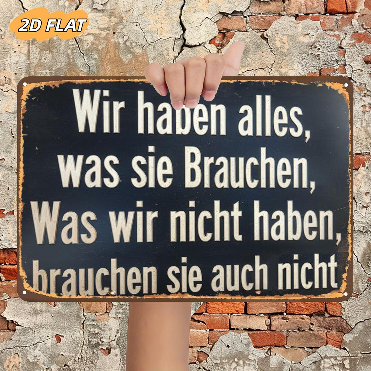 TEMU 2D Flach ., Wir haben alles, was Sie benötigen; Was wir nicht haben, benötigen Sie auch nicht., Metall Eisen Schild, Größe (8"X12"/20Cm*30Cm)