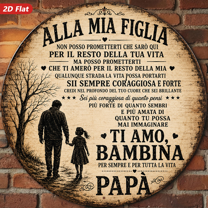 TEMU 2D Flat - ��2D Flat�� 2D Flat - [2D Flat] 2D Flat Stampa 1pz Targa in Ferro , Murale Amore Padre Figlia, Citazione Italiana Alla Mia Figlia, per