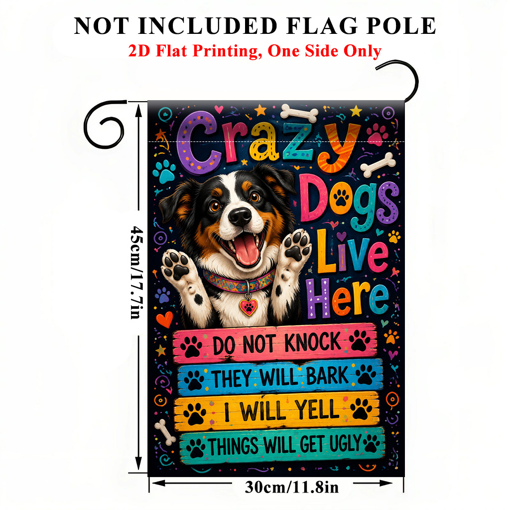 TEMU 2d Flat - 2d Flat Printing Garden Flag 1pc, Crazy Dogs Live Here Single-sided Printed Polyester Garden Flag, Outdoor Home Yard Holiday Ornament,