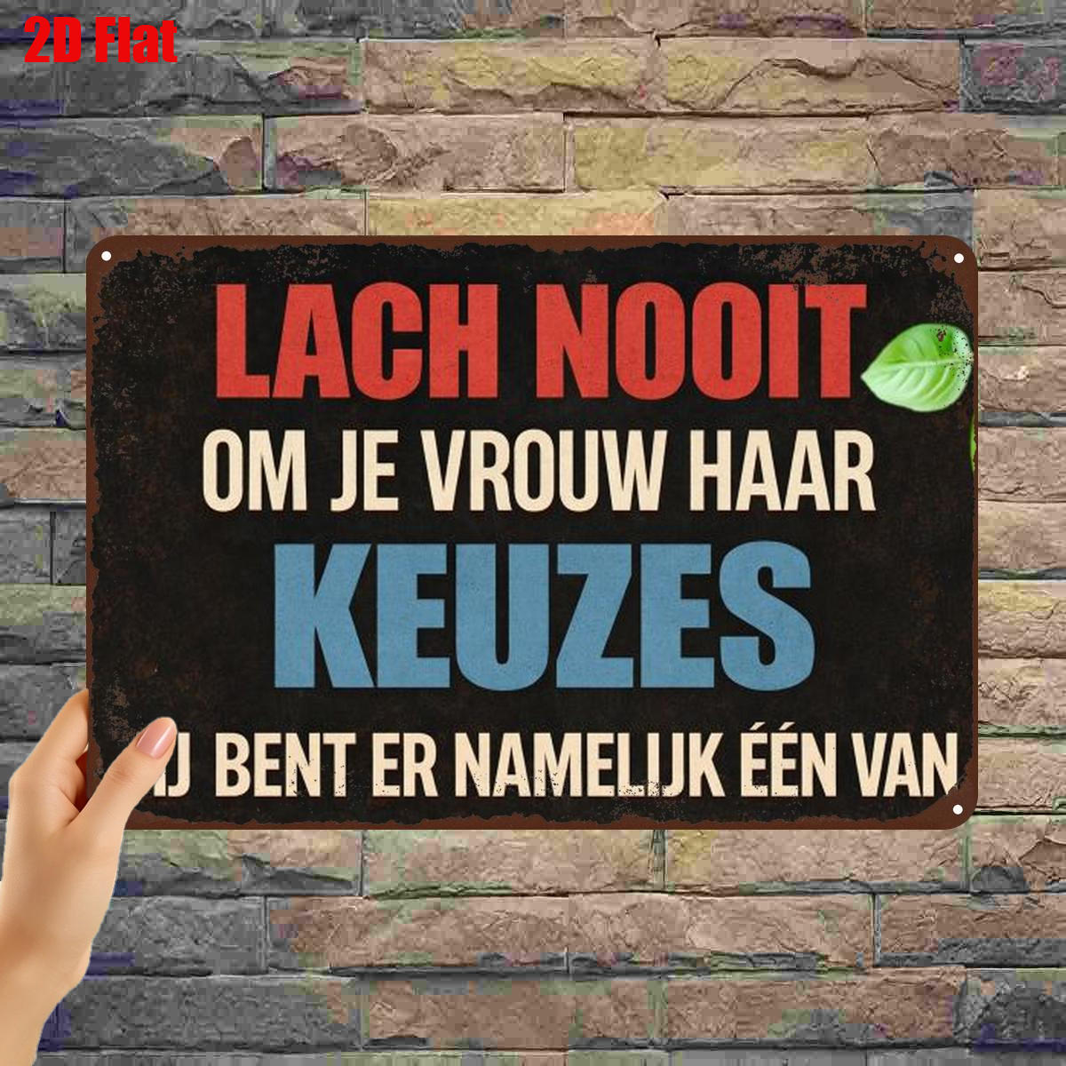 TEMU 2D Plat 1 stuk, "Grappig Metalen Kunstbord: 'Laat Je Vrouw Nooit Over Haar Keuzes' - Een Humoristisch Nederlands Statement voor Huisdecoratie" 8