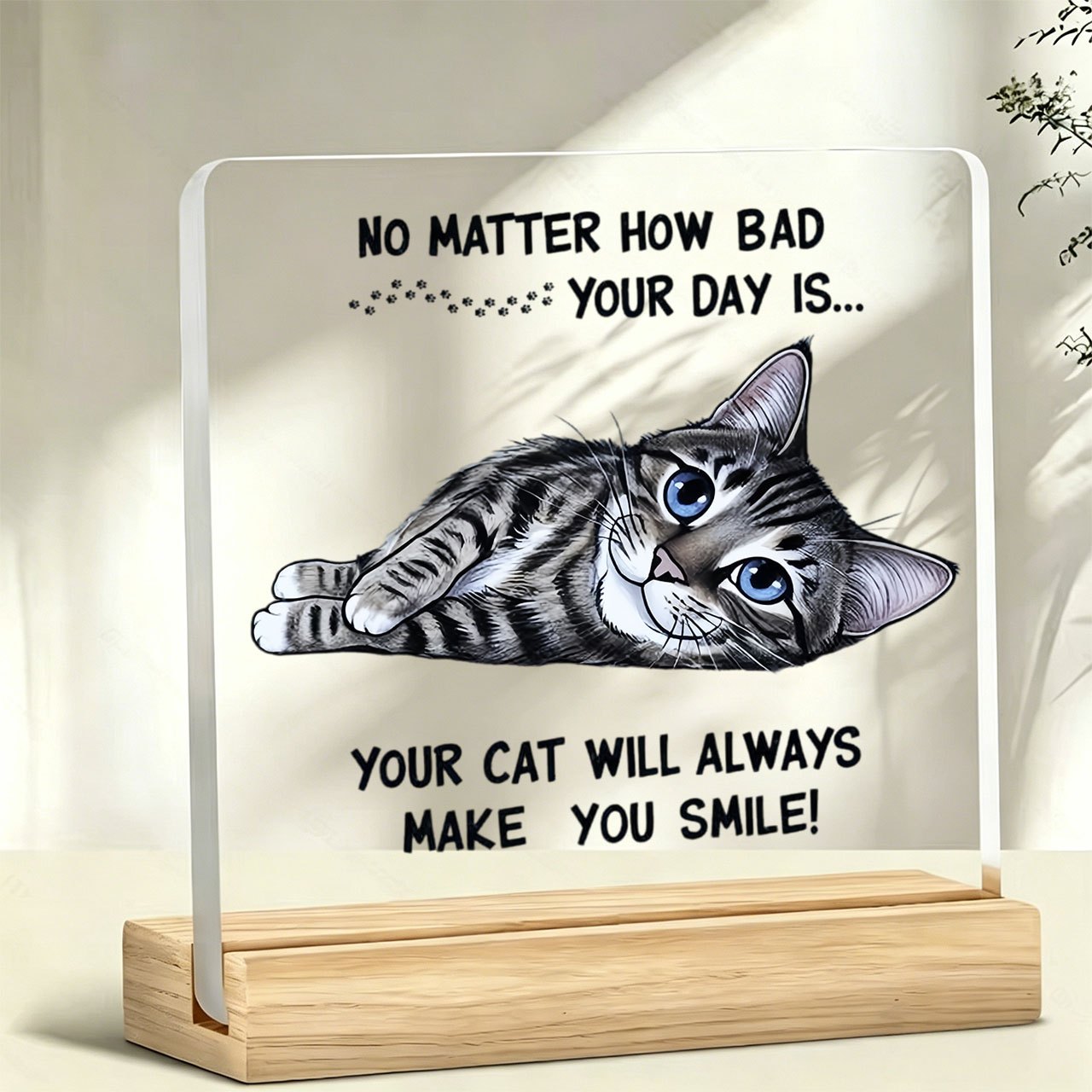 TEMU 2d Flat Plane, 1pc Cat " How Bad , Cats Make You Laugh" Ornament, Warm And Inspirational Slogan, Acrylic Figurine With Wooden Base, Paperweight,