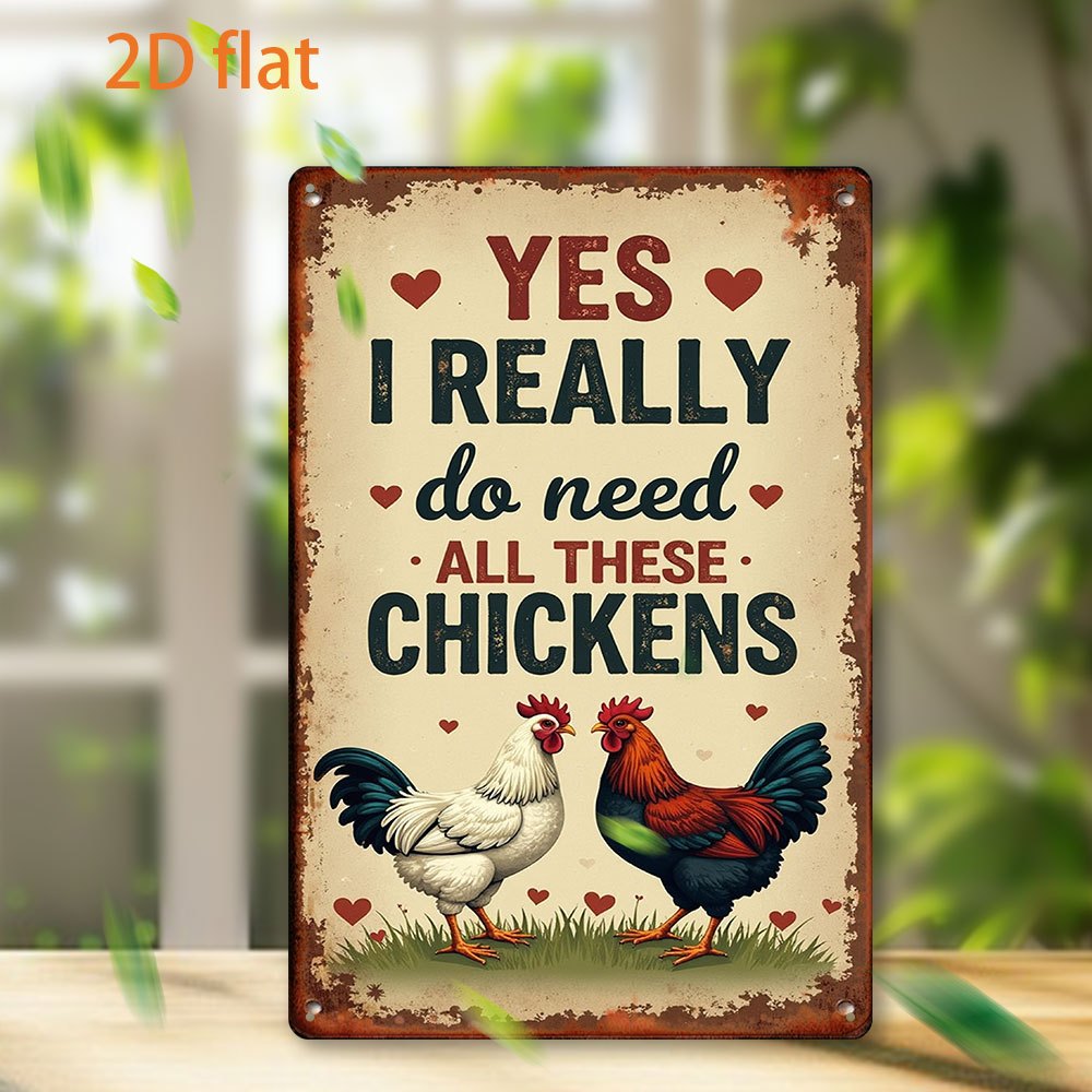 TEMU 2d Flat, 1pc Funny Metal Sign "yes I Really Do Need All Chickens" - Rustic Farmhouse Wall Hanging Plaque With Poultry Art, Durable Iron