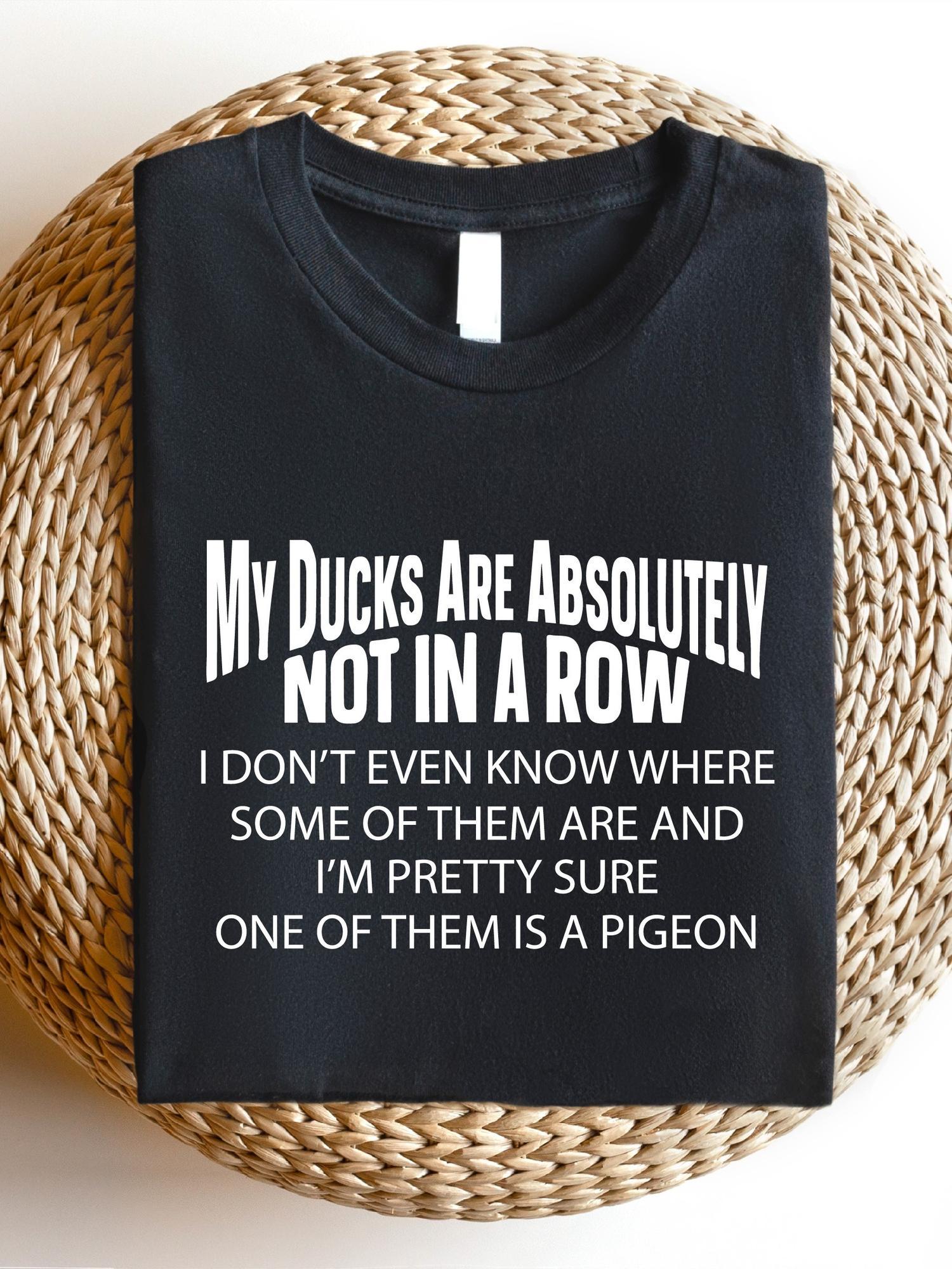 humorous my ducks are absolutely not in a row t shirt   themed design black with white text casual crew neck regular fit ideal gift for coworkers   enthusiasts duck shirt