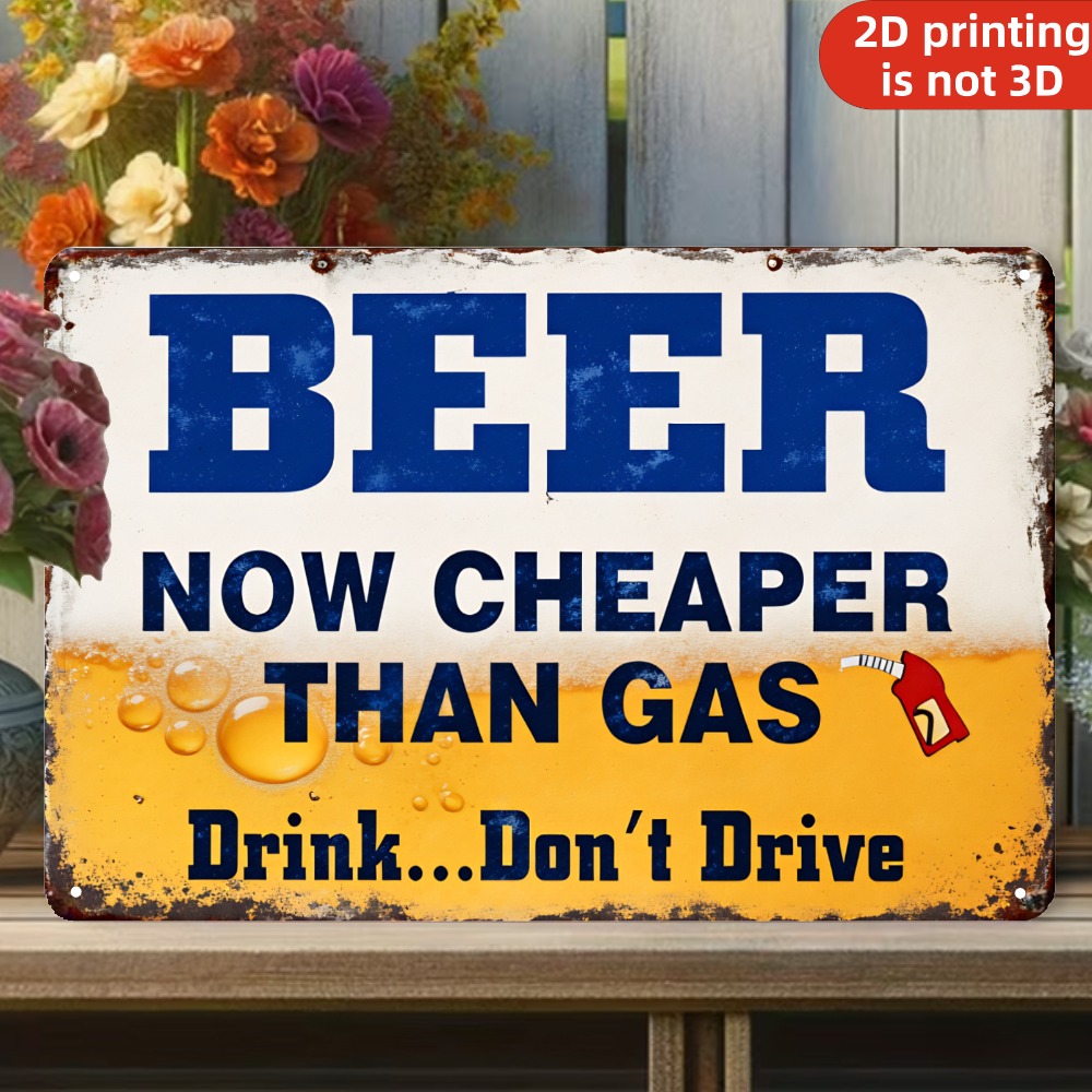 TEMU 2d Flat, 1pc Vintage 8x12 Inches Retro Metal Sign Beer Now Cheaper Than Gas Drink Dont Drive White And Yellow With Blue Text And For Bar Or For