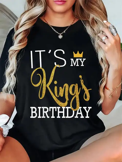 Womens It's My King Birthday! Couples Matching Birthday T-Shirt Womens It's My King Birthday! Couples Matching Birthday T-Shirt
