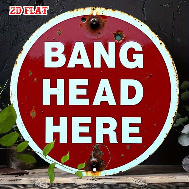 TEMU 2d Flat, 1pc Funny "bang Head Here" Metal Wall Sign - Plaque, 8x8 Inch Iron Wall Hanging Decor Suitable For Home, Kitchen, Bar, Cafe, Garage -