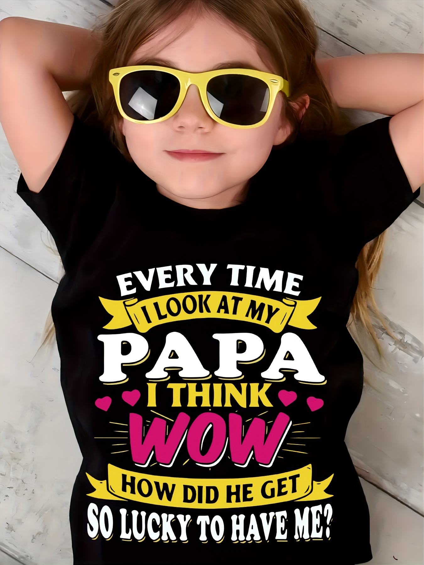   i look at my papa letter print   neck short sleeve t shirt girls casual comfy tops for summer