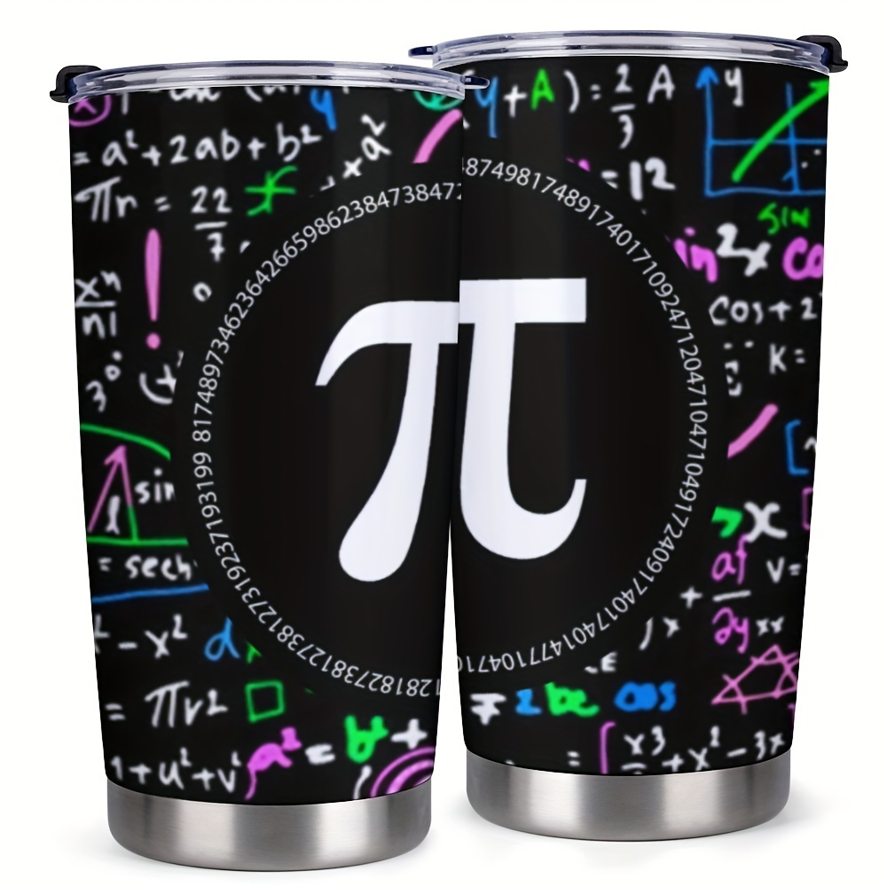 

1pc 20oz Tumbler Cup With Lid, Π Pattern, Math Enthusiast, Gifts For Family, Friends, For Home, Office, Travel, Birthday, Valentine's Day Gift