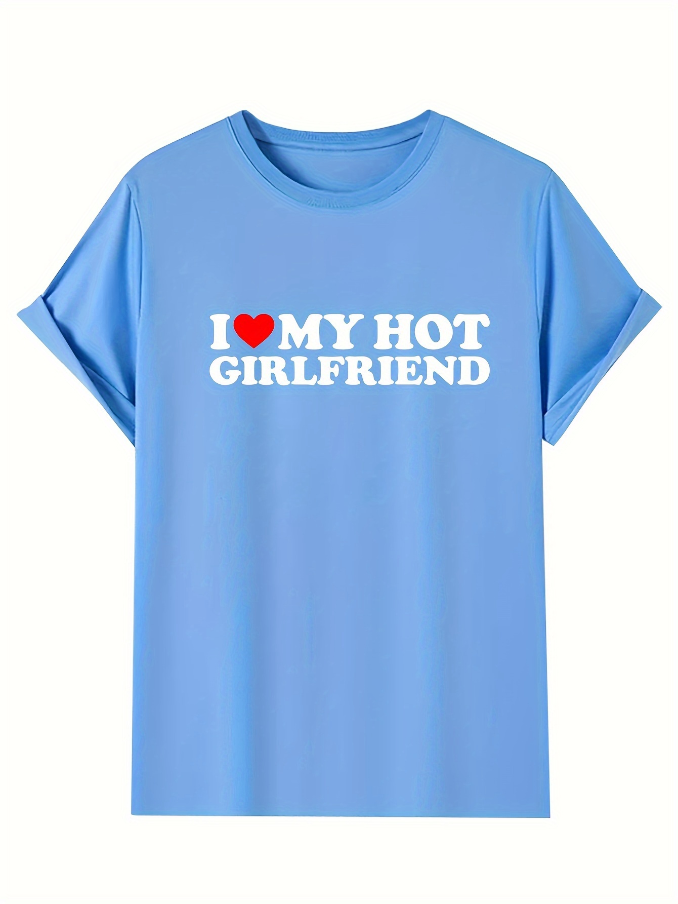 i Love My Hot Girlfriend'' Stampa T shirt Ampia Grafica - Temu Italy