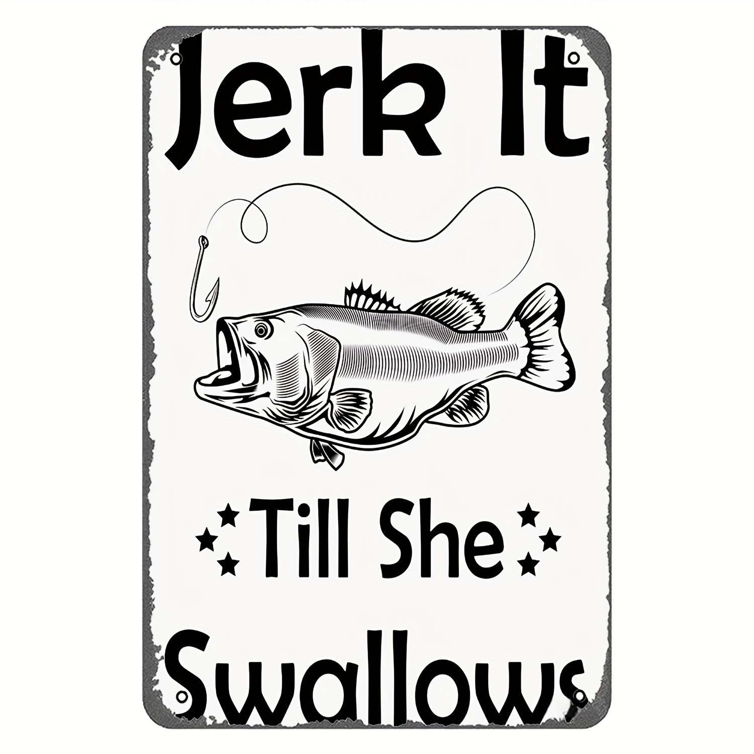 Metal Tin Sign Wall Art until She Swallows Fishing Gift - Temu