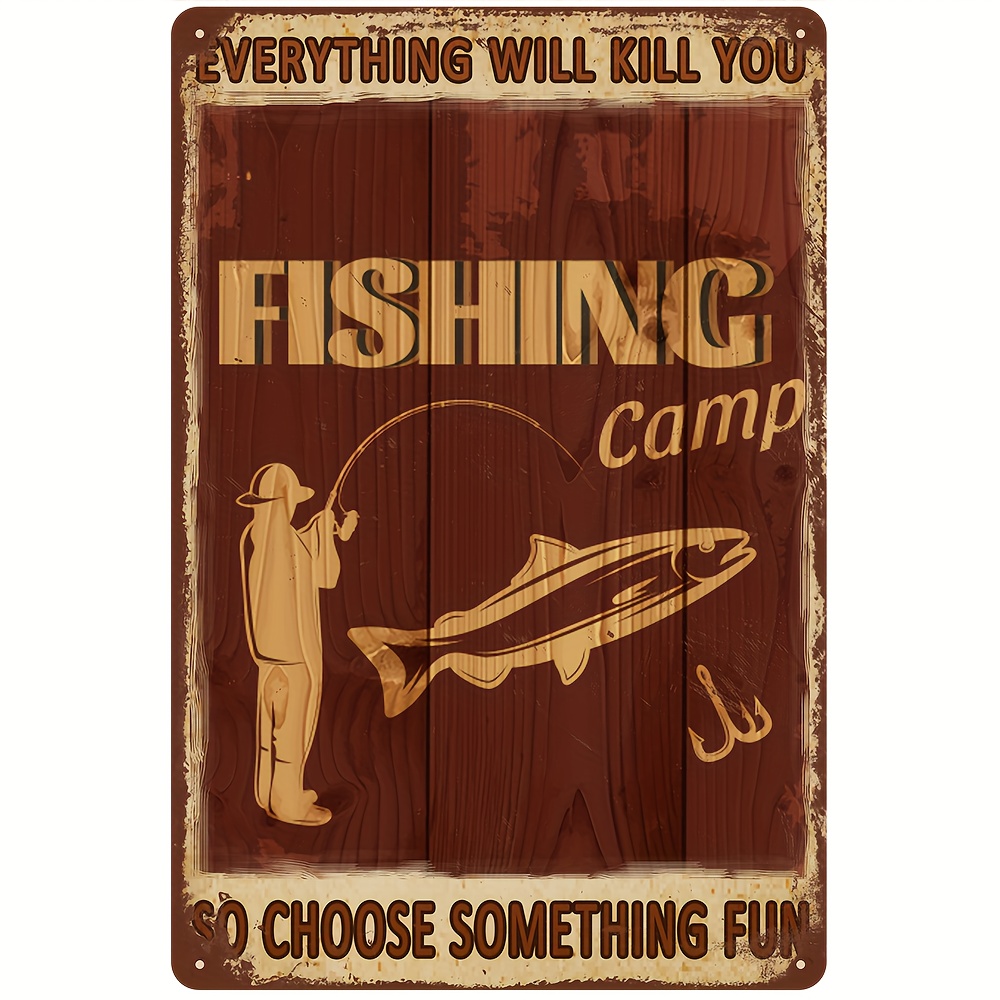 Vintage Aluminum Signage Choose Something Fun Fishing Camp - Temu