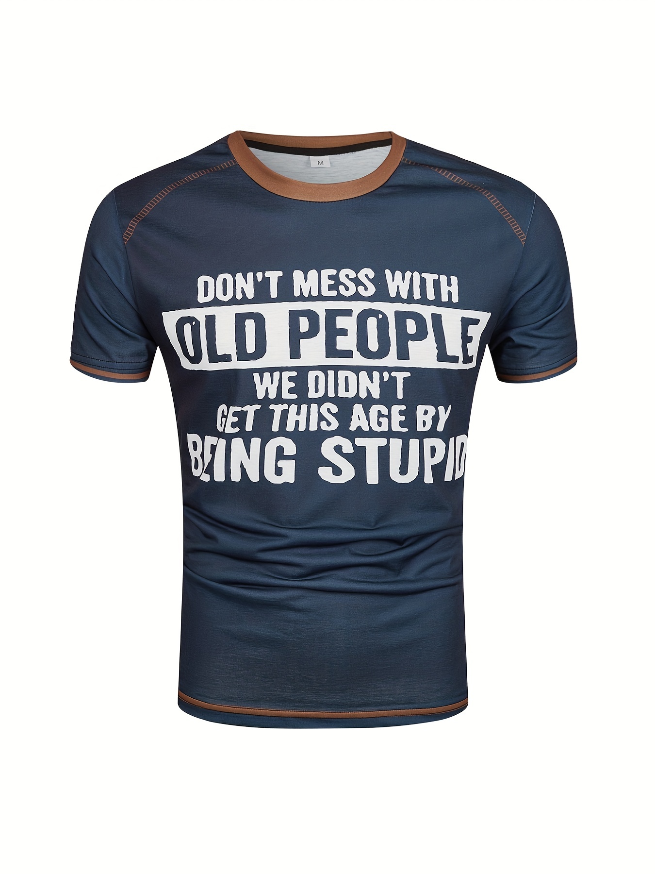 Don't Mess With Old People Slogan Pattern Print Men's Comfy T