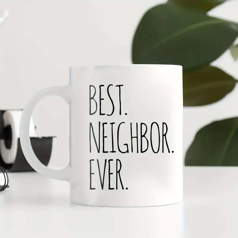 Neighbor Mug, Neighbor Moving Gift, Best Neighbor Ever, Neighbor Gifts,  Neighbors by Chance Friends by Choice, Gift for Neighbor Gift