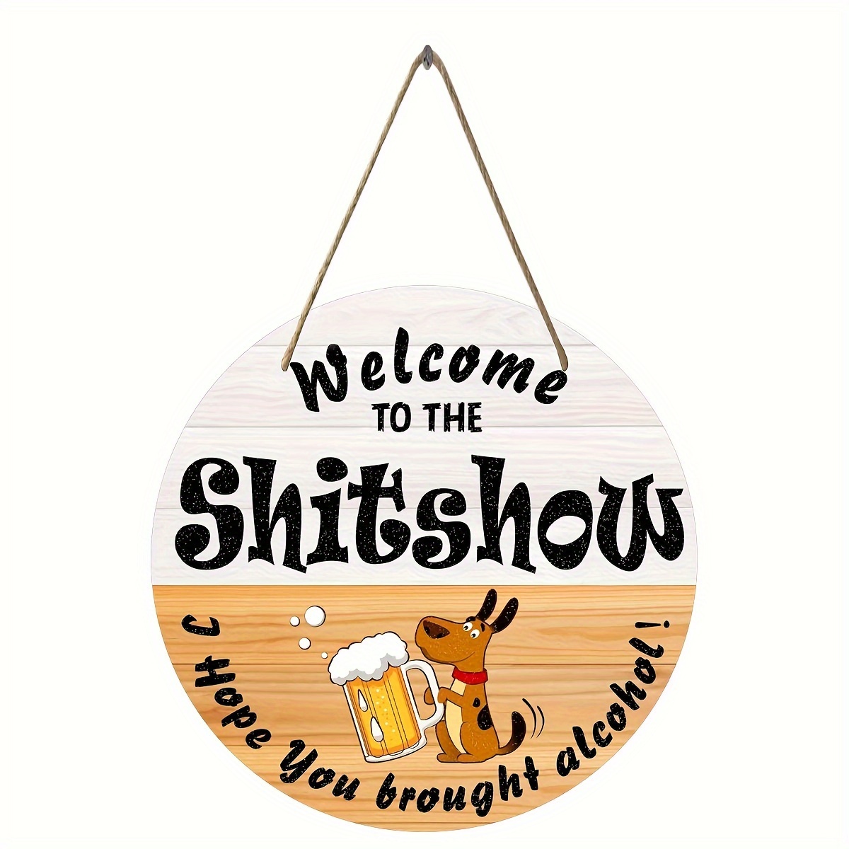 Welcome to the Shitshow Door Hanger, Welcome to the Shit Show Door Sign, Shit  Show Sign, Funny Shitshow Door Sign, Funny Welcome Door Hanger 