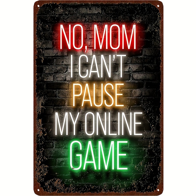 

Vintage Gamer Neon Metal Sign - 'no, Mom I Pause Game' - Retro Wall Decor For Boys Office, Indoor Use, 8x12 Inches