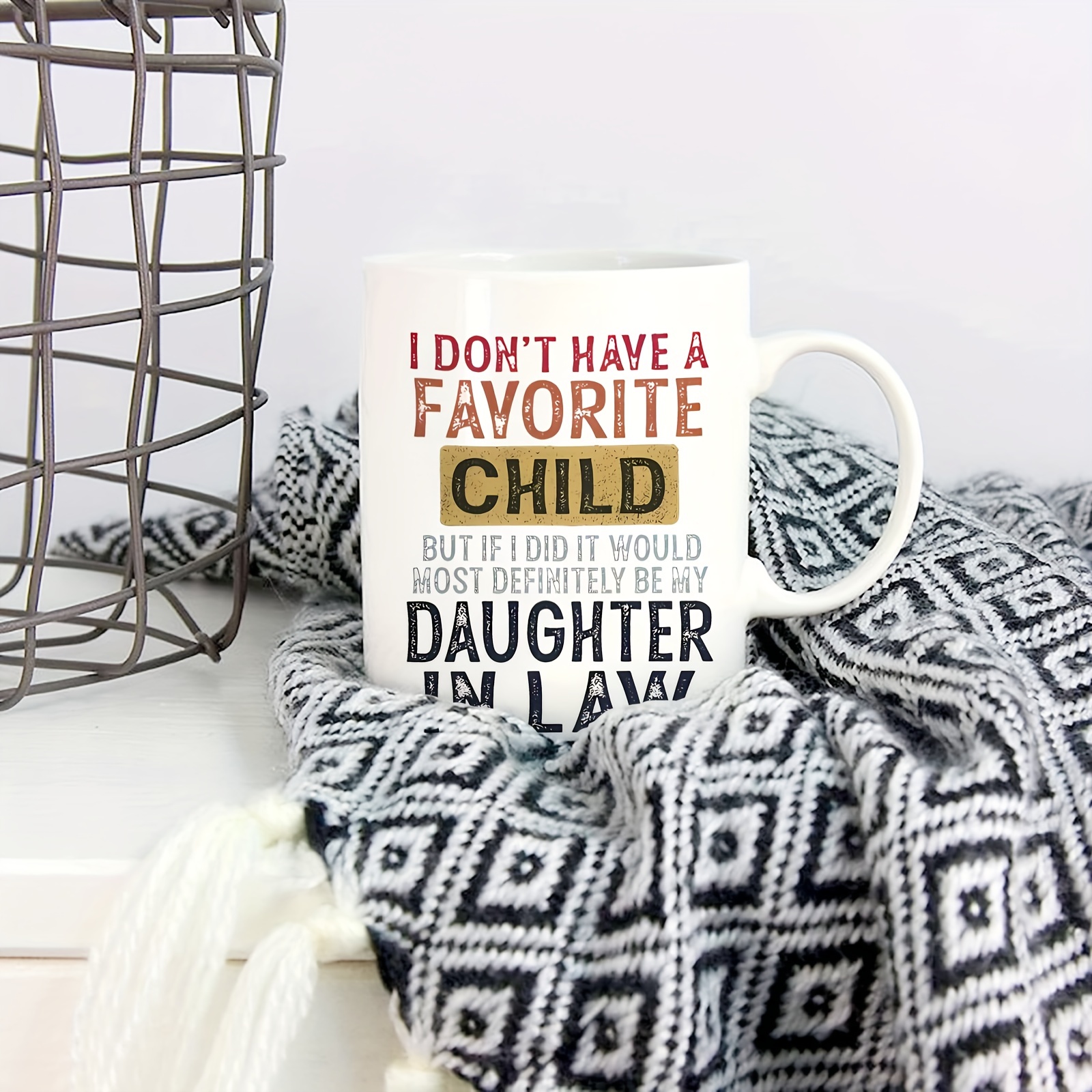 Ceramic Cup i Dont Hava A Favorite Child Daughter In Law - Temu