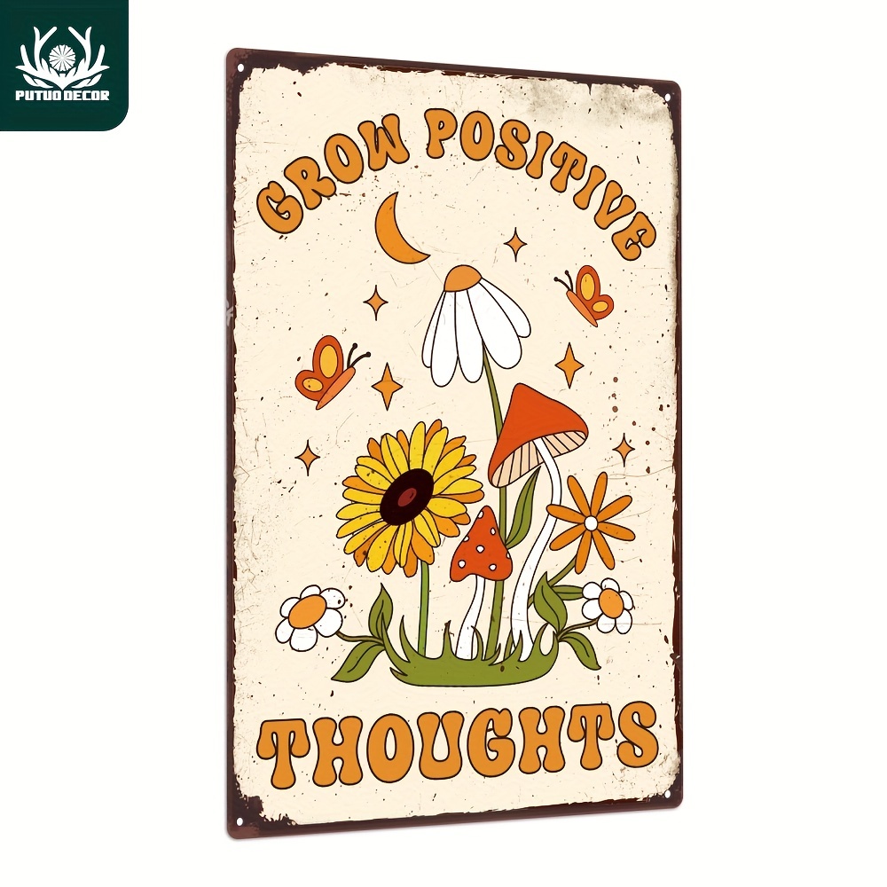 

1pc Inspiration Quotes Metal Tin Sign, Grow Positive Thoughts, Flower And Mushroom Poster Vintage Plaque Wall Art Decor Gift For Family Colleagues, 7.8 X 11.8 Inches