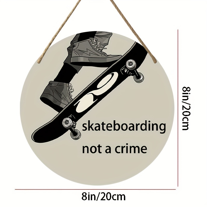 Skateboard Not Crime Round Wood Sign - Home Kitchen Coffee Country