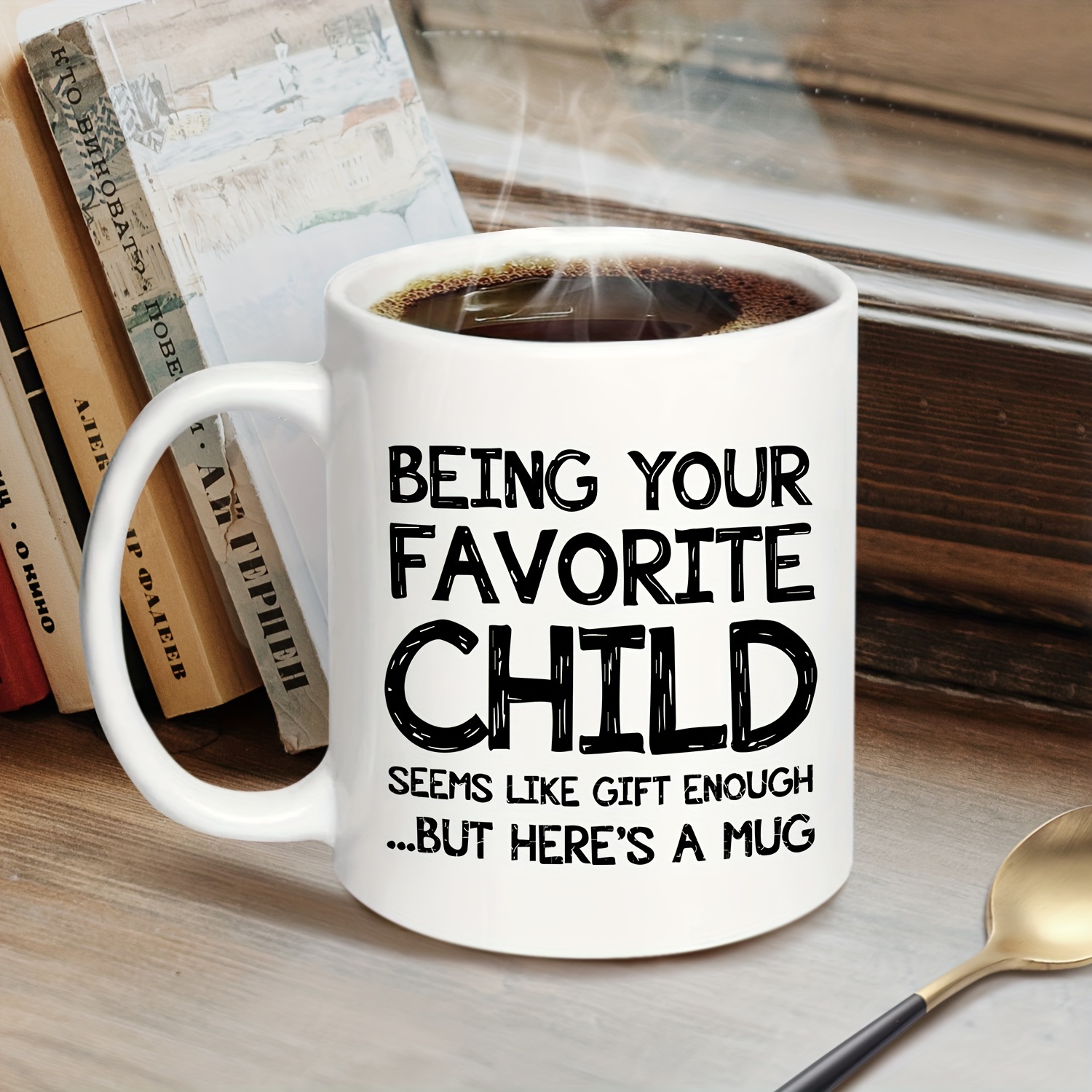 1pc, Being Your Favorite Child Funny Coffee Mug, White Ceramic Mug 11oz,  Best Mom & Dad Gifts, Unique Gag Gifts For Dad, Mom From Daughter, Son,  Birth