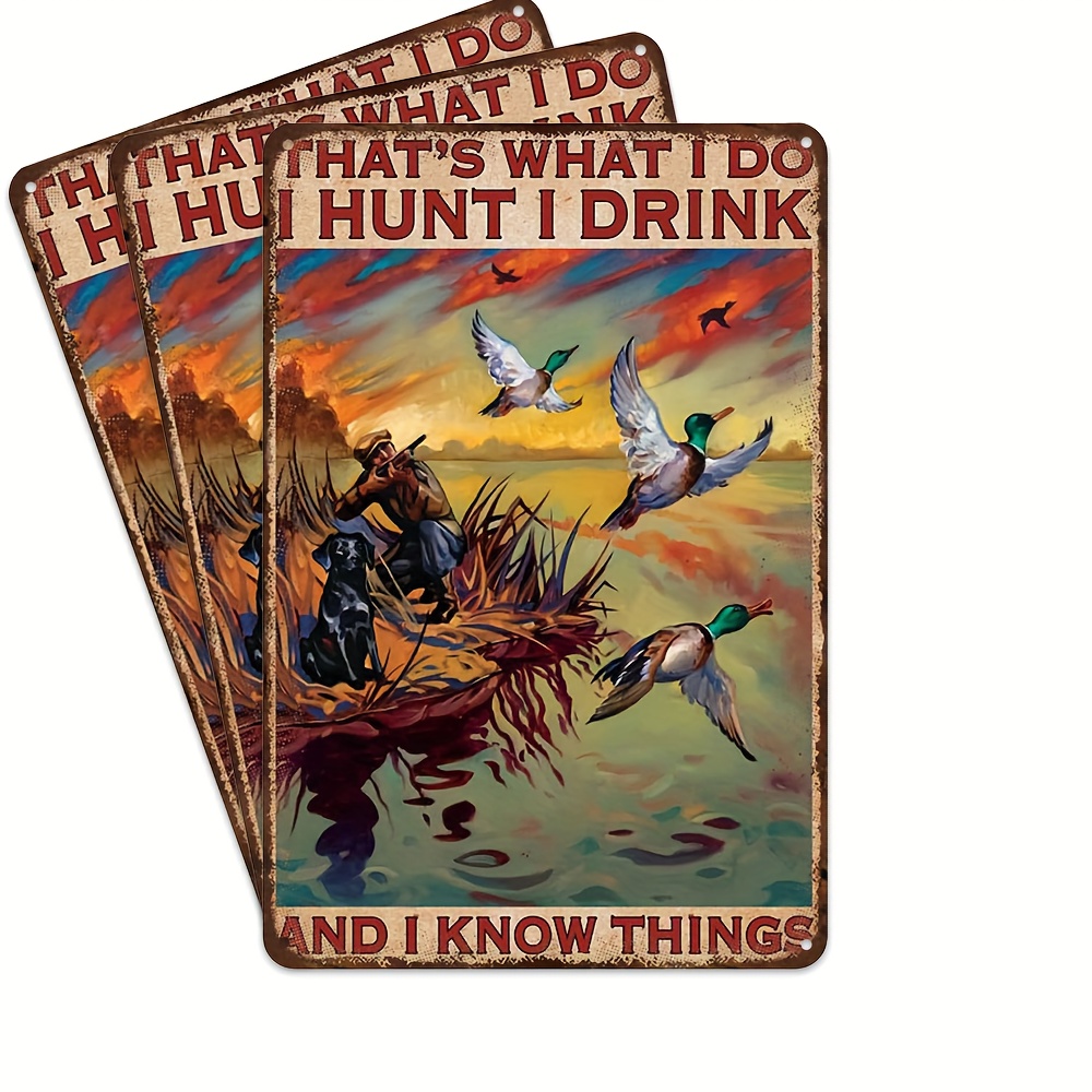 Retro Metal Tin Sign Duck Hunting With Dog, Thats What I Do I Hunt I Drink And I Know Things Home Wall Decor 8X12 Inch