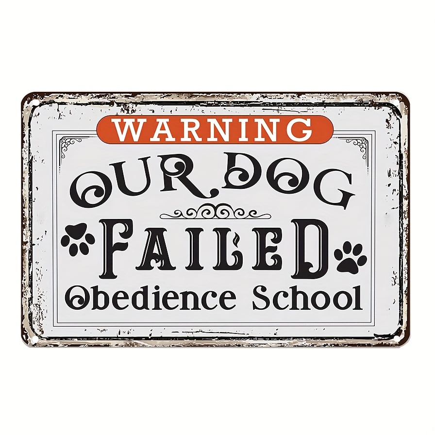 Dog Failed Obedience School Vintage Funny Dog Sign Rustic - Temu Canada