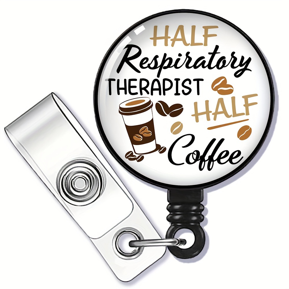 Half Respiratory Therapist Half Coffee Nurse Badge Reel Clip - Temu United  Kingdom