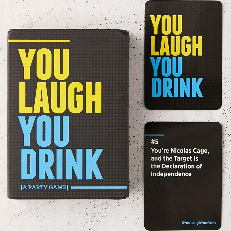 You Laugh You Drink Card Game The Drinking Game For People Who Can't Keep A  Straight Face Party Game 150 Cards With Hilarious Prompts That Will Make  You Laugh Then Make You