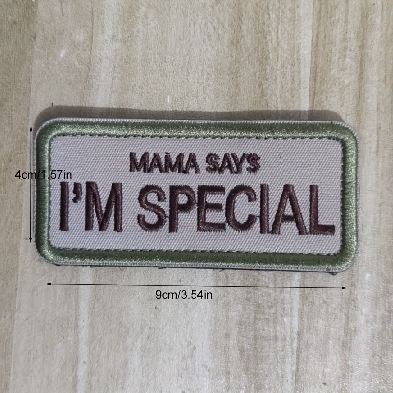 Funny Embroidered Patch Mama Says I'm Special Velcro Patch