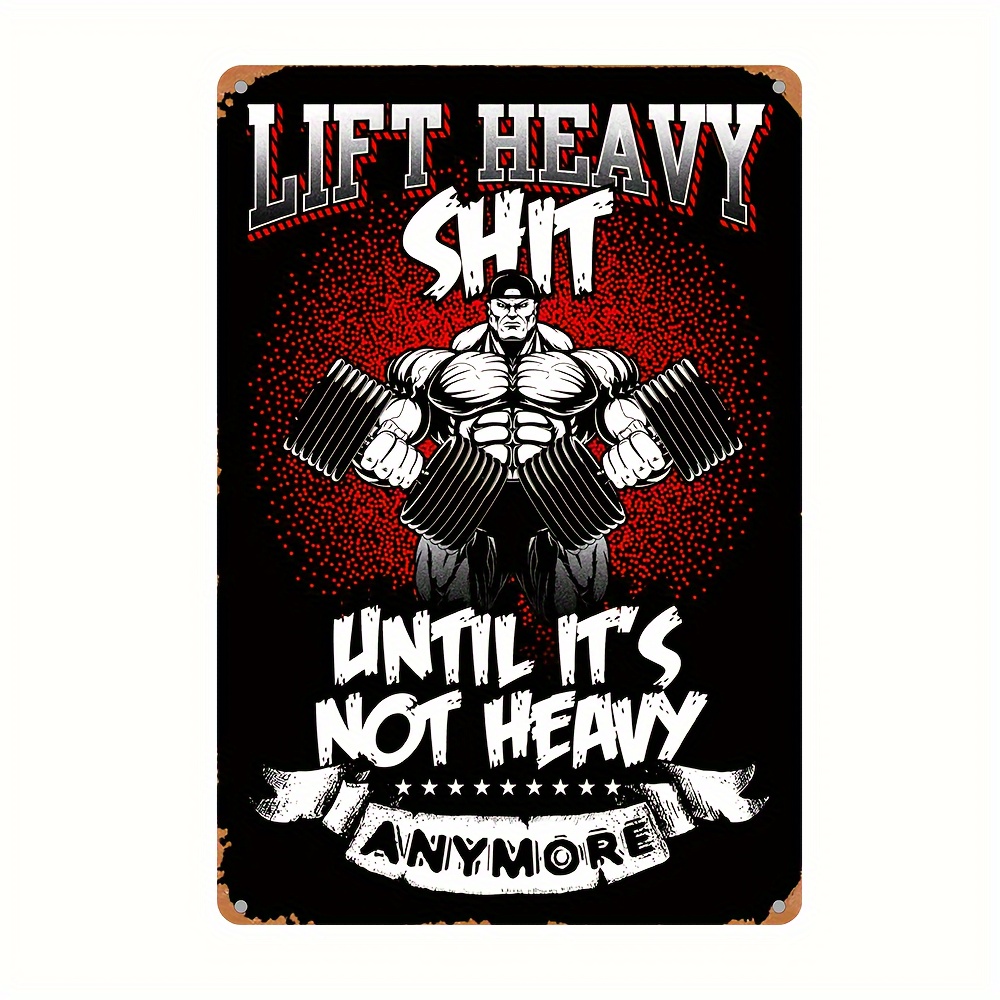 Gym Signs For Home Gym - Lift Heavy Sht - Metal Sign - Indoor