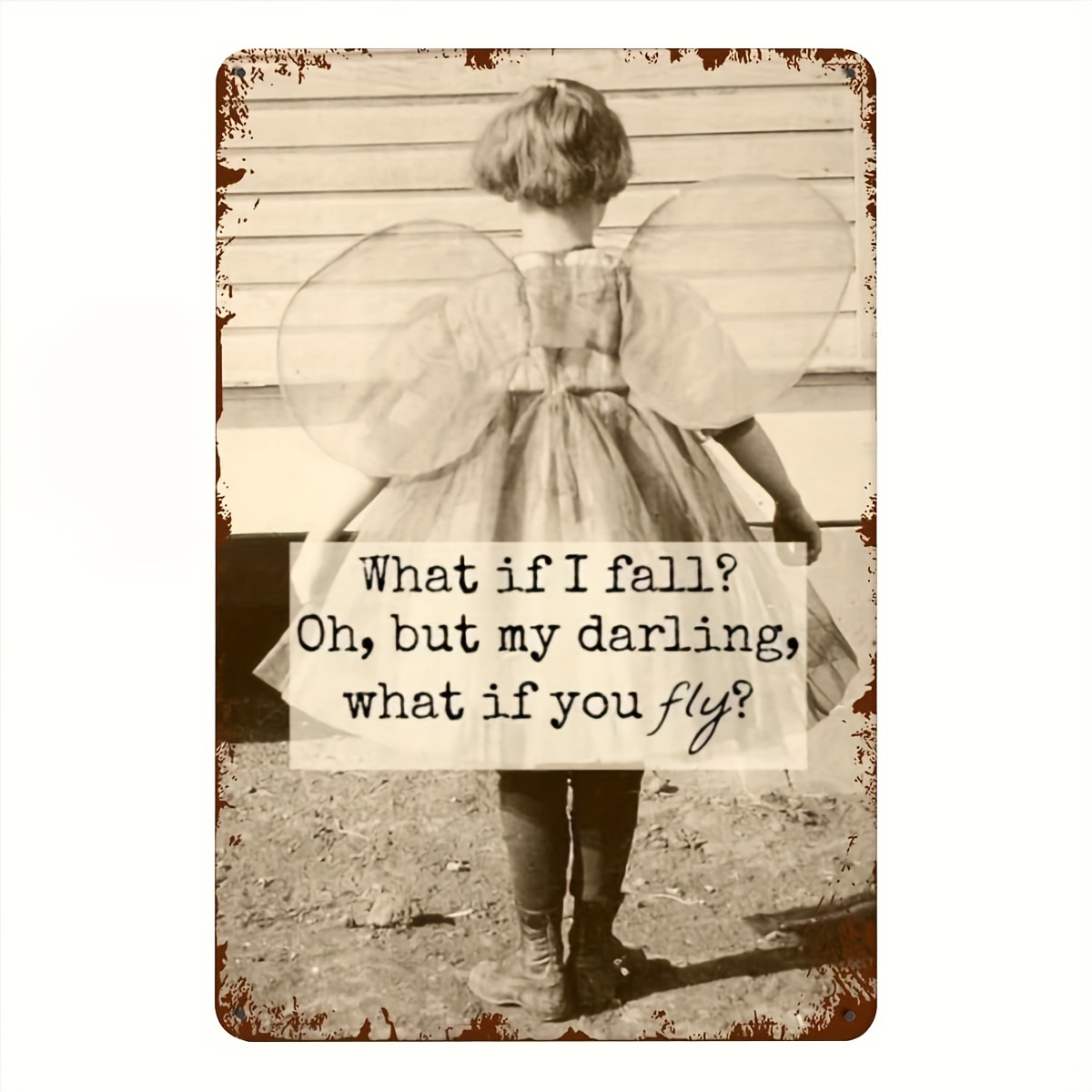 

Metal Poster Plaque What If I Fall？oh But My Darling What If You Fly Metal Sign Retro Wall Decor For Home Cafes Office Store Pubs Club Sign Gift 8x12 Inch - Tinplate Plaque Tin Sign