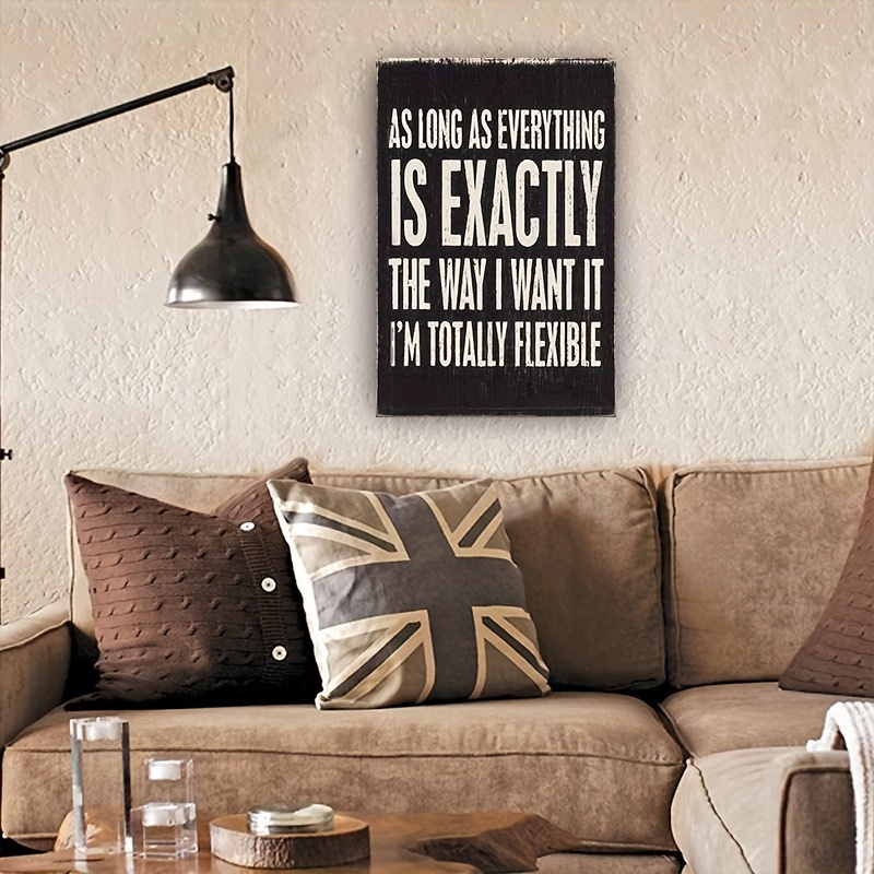 Funny Phrase Sarcastic Humor Signs, As Long As Everything Is Exactly The Way  I Want It, I'm Totally Flexible Sign,, Hanging Plaque Kitchen Sign Cafe Bar  Pub Decor - Temu Australia