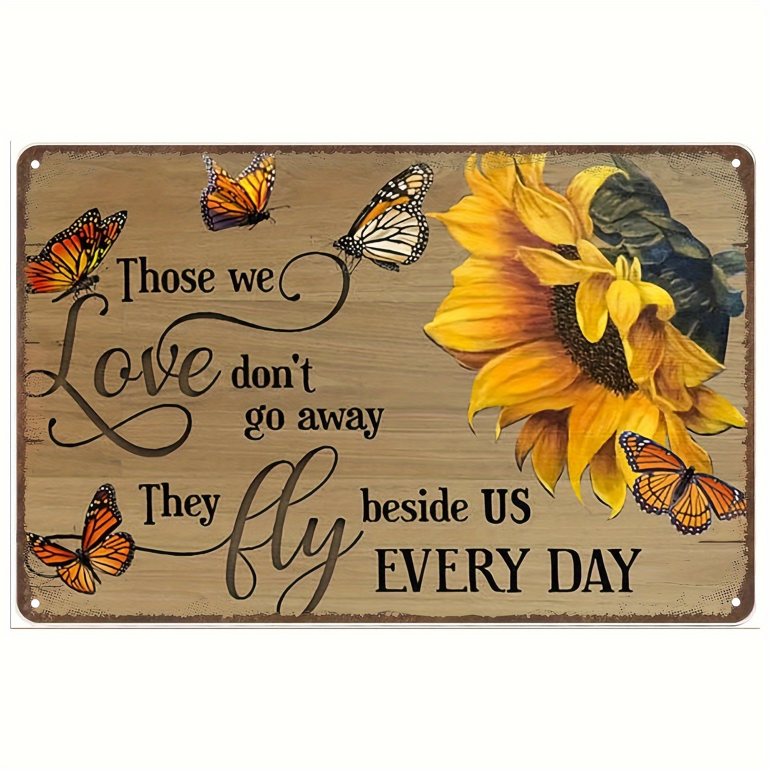 Those We Love Dont Go Away They Fly Beside Us Everyday Decorative