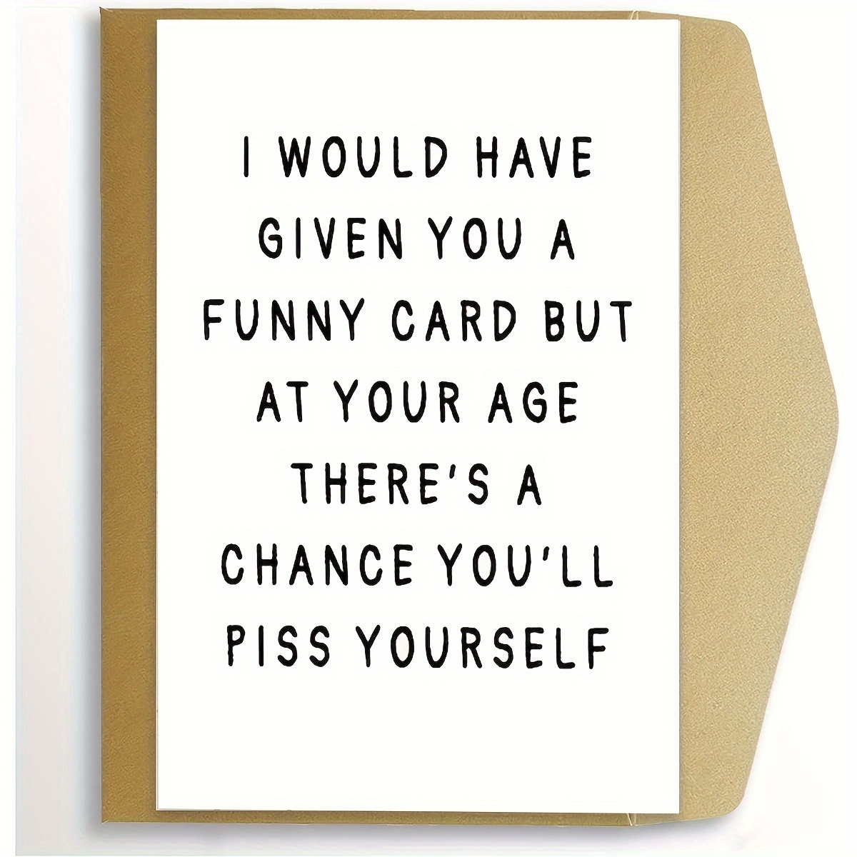 Funny Card Aging Joke Greeting Cards I Would Have Given You - Temu