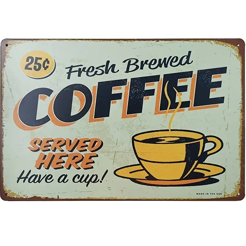1pc Fresh Brewed Coffee Served Here Have A Cup Metal Retro Decor Vintage Tin Sign 12 X 8inch