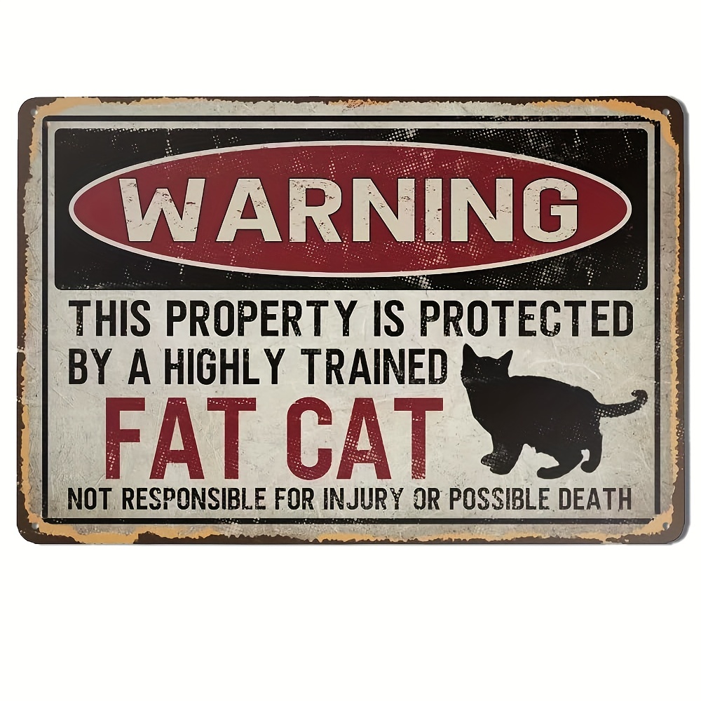 

1pc Retro Metal Tin Sign Warning Property Protected By A Fat Cat Aluminum Sign For Home Bar Wall Art Decor 12x8inch