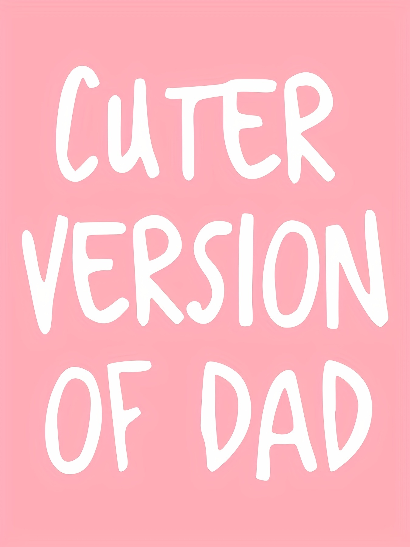 Cuter Version Of Dad Graphic T-Shirt