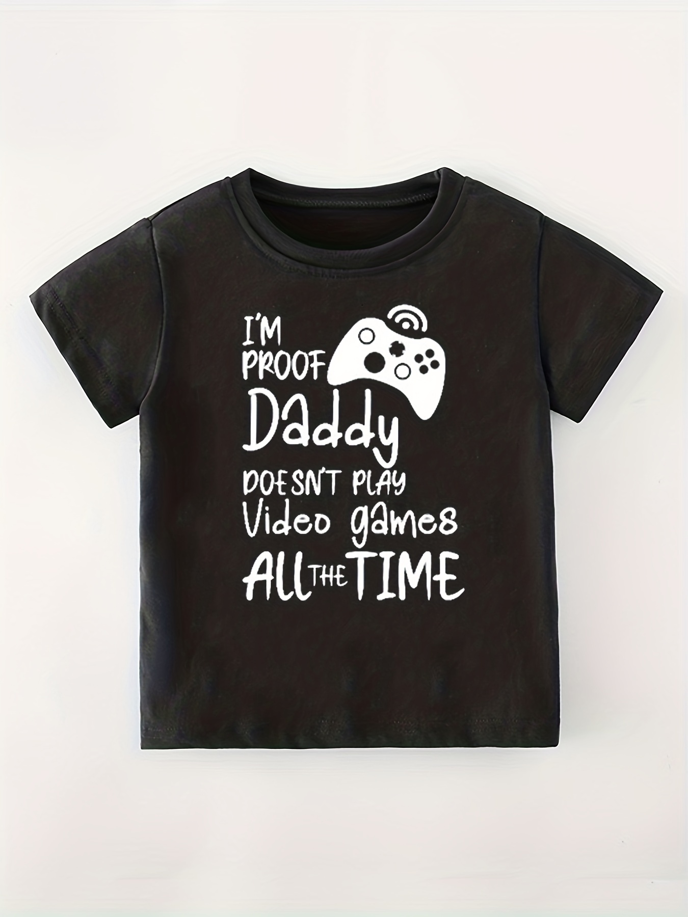 Graphic T shirt Baby Girls I m Proof Daddy Play Video Game - Temu