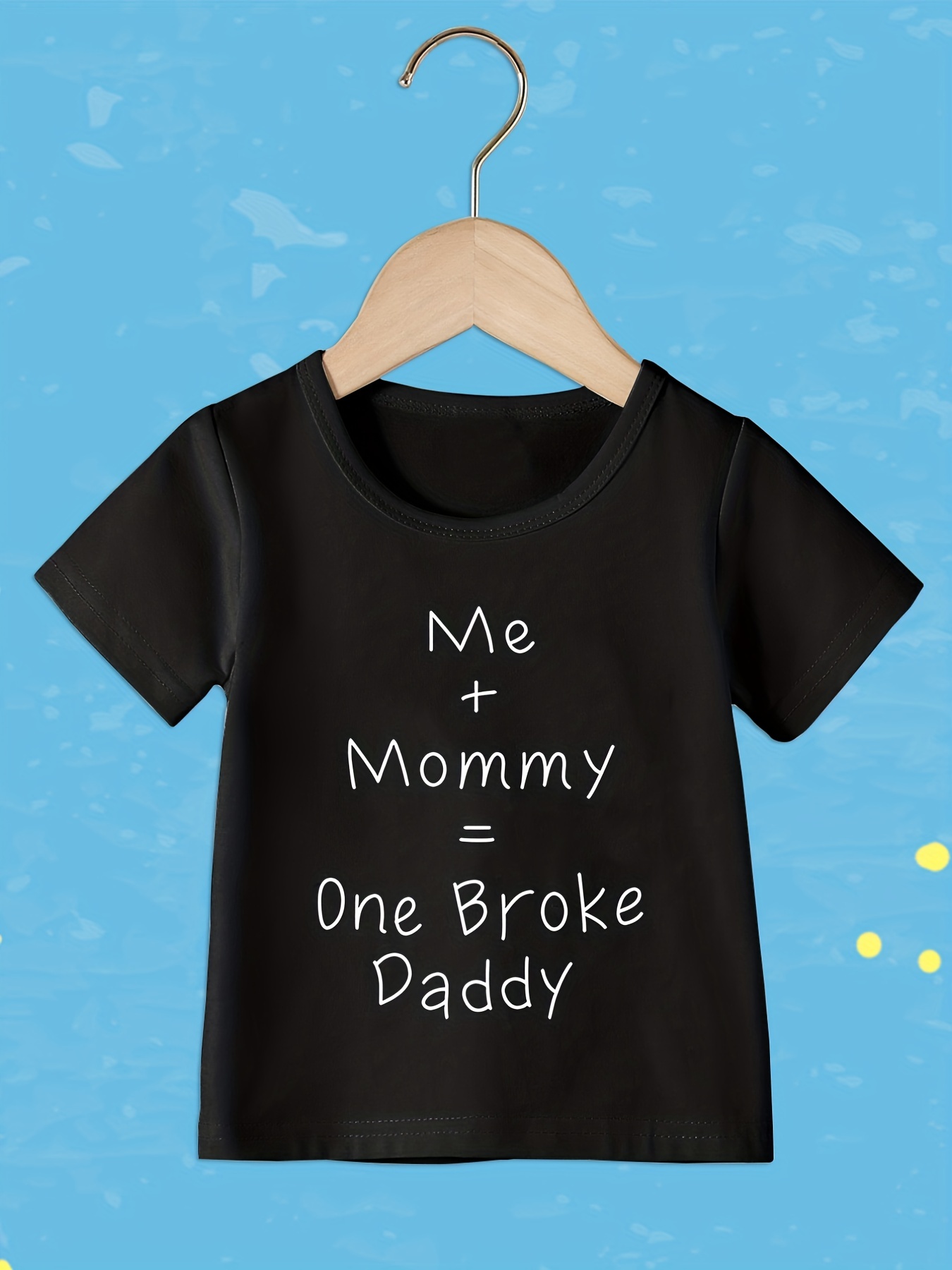 mommy=one Broke Daddy Printed Children's Short sleeved T - Temu