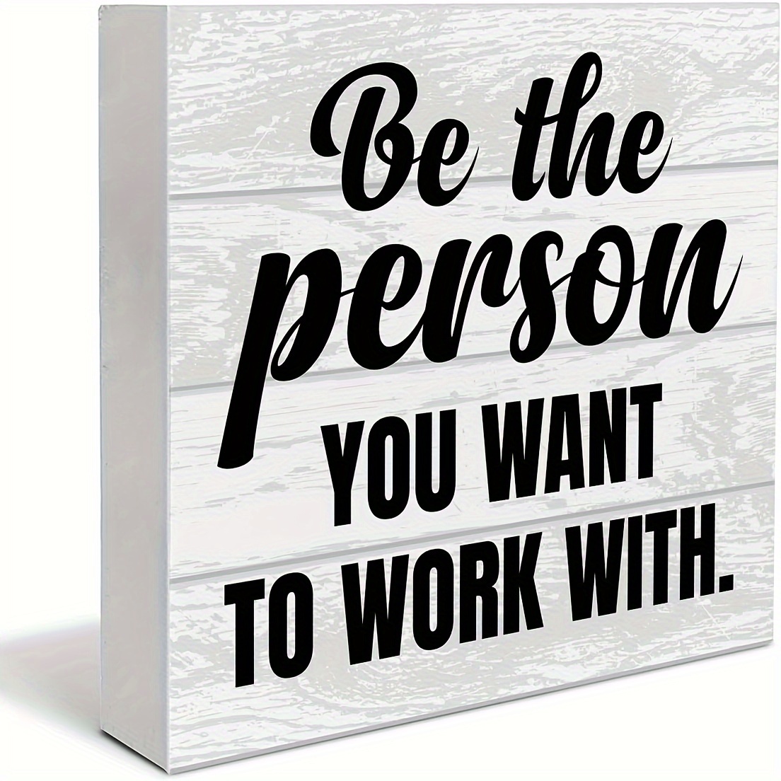

1pc, Inspirational Office Quote Wooden Box Sign Home Decor Coworker Wood Sign Desk Decoration Be The Person You Want To Work With Wood Block Plaque Box Sign For Shelf Office 5*5 Inches/12*12 Cm
