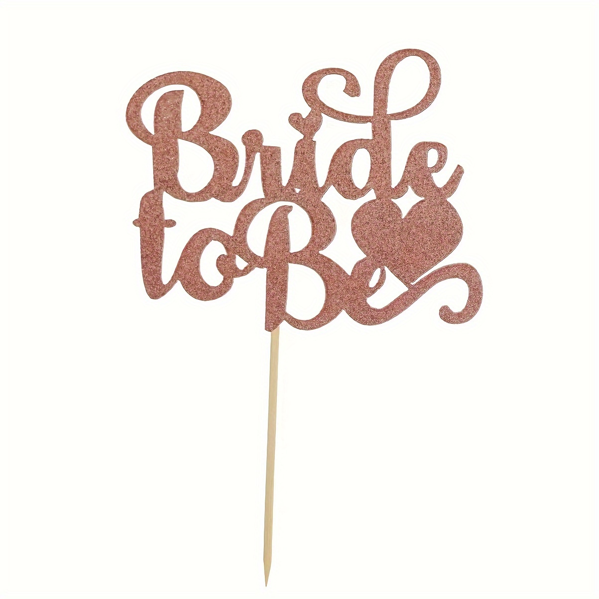 Image of 1pc Rose Golden "bride To Be" Cake Topper, Bamboo Glittering Cake Decoration For Wedding, Proposal, Valentine's Day, Photo Prop, Love Accessory, No Electricity Or Feathers Required