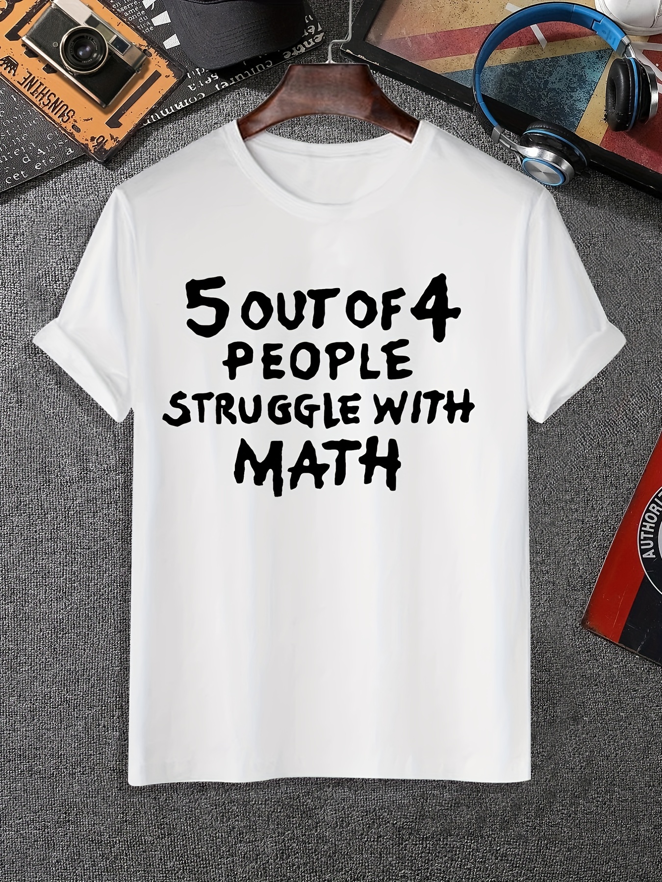 5 out of 4 people struggle with math shirt