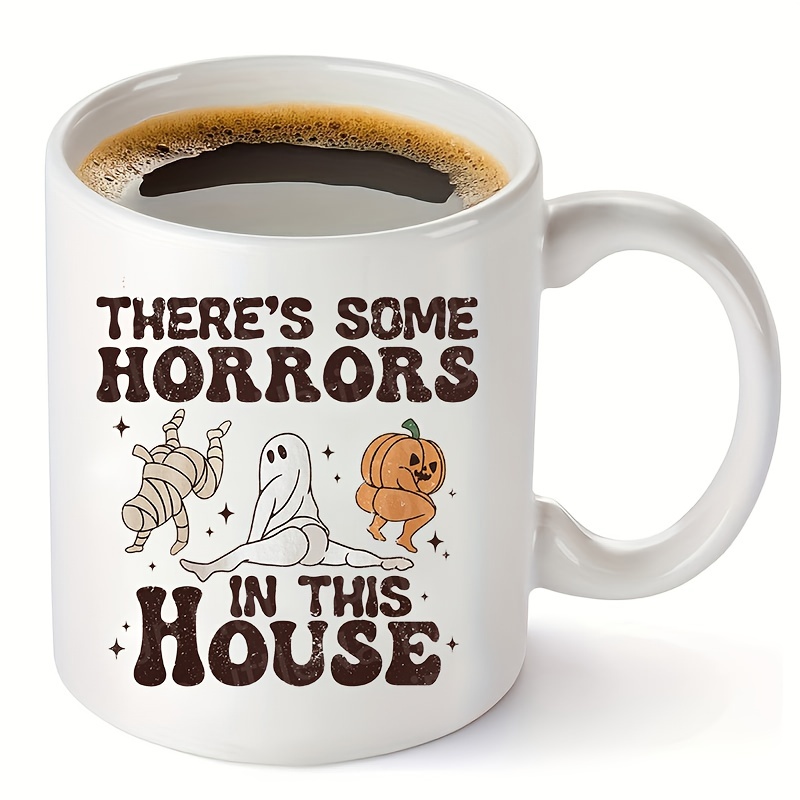 There's Some Horrors In This House Pattern Ceramic Water Mug Drinking Cup  Novelty Christmas Halloween New Year Gift For Her Mugs For Coffee Tea And Hot  Drinks Cup For Restaurants/cafes - Temu